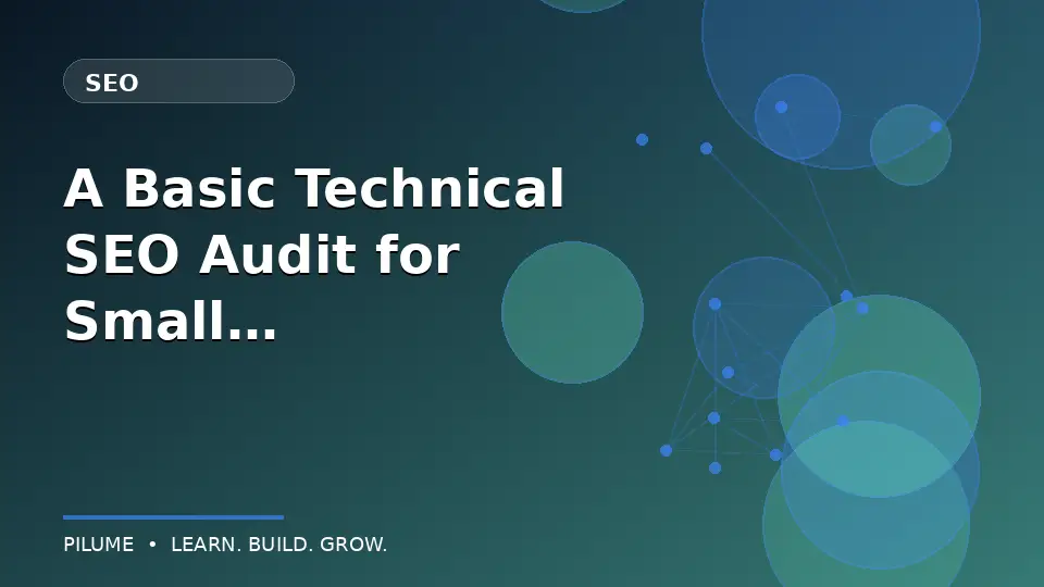 A Basic Technical SEO Audit for Small Sites