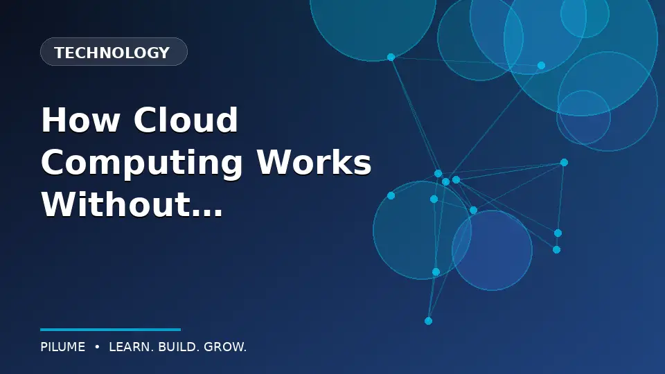 How Cloud Computing Works Without the Jargon