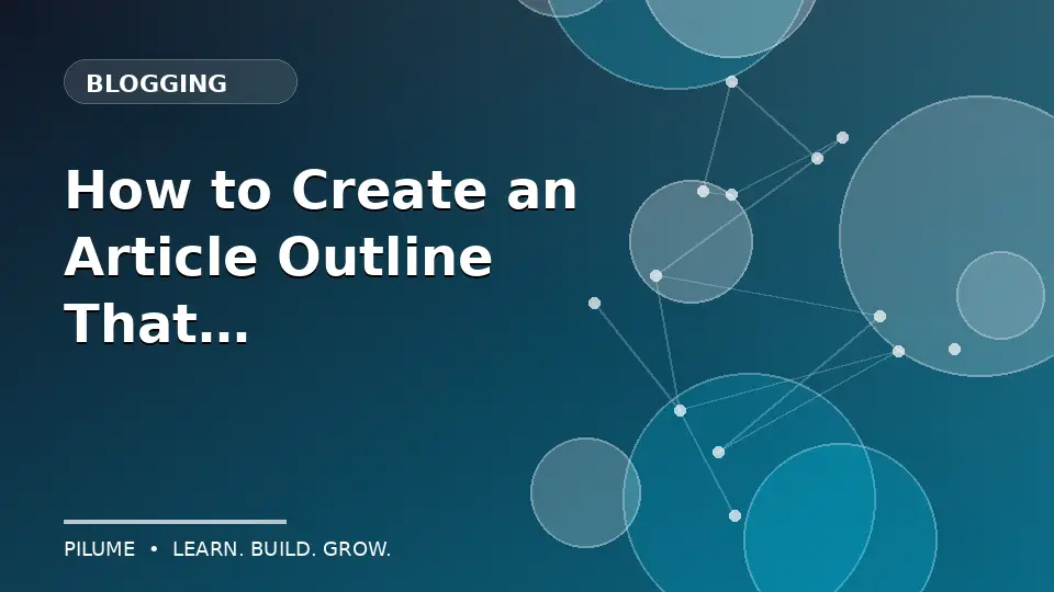 How to Create an Article Outline That Prevents Rewriting