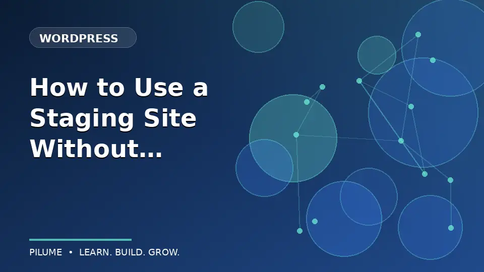 How to Use a Staging Site Without Breaking Production