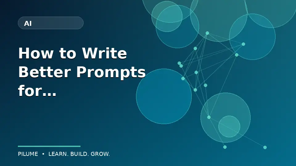 How to Write Better Prompts for Everyday Work