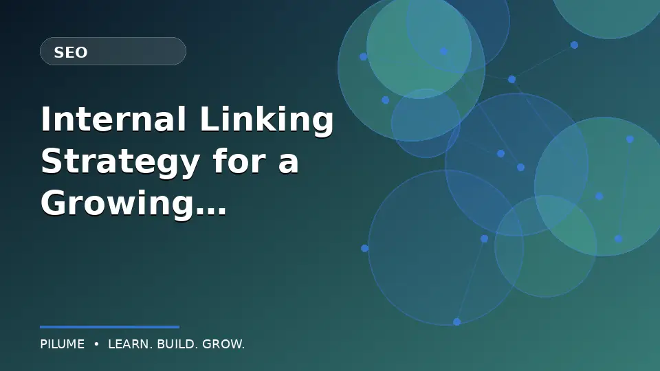 Internal Linking Strategy for a Growing Website