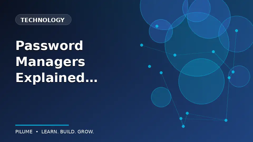 Password Managers Explained for Everyday Users