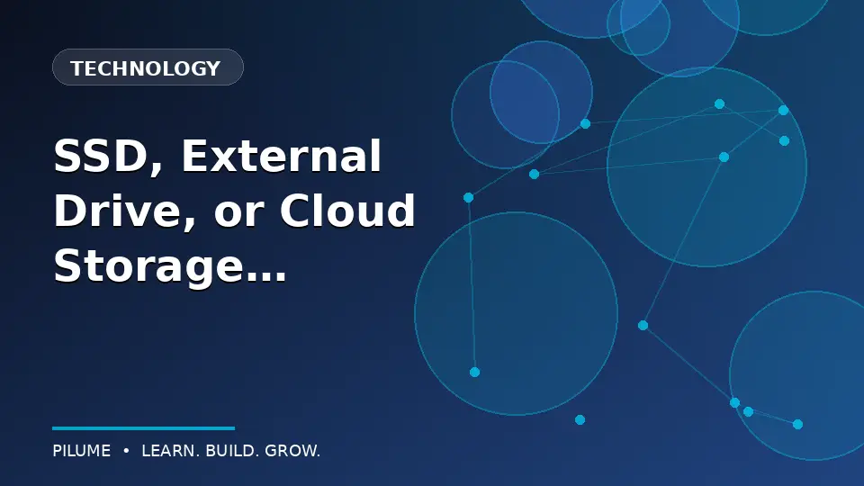SSD, External Drive, or Cloud Storage: What to Use
