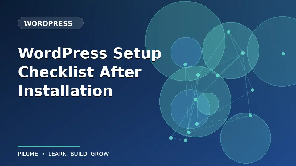 WordPress Setup Checklist After Installation