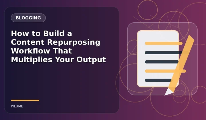 Topic-specific blogging illustration for How to Build a Content Repurposing Workflow That Multiplies Your Output