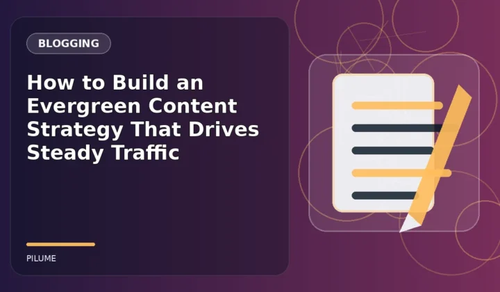 Topic-specific blogging illustration for How to Build an Evergreen Content Strategy That Drives Steady Traffic