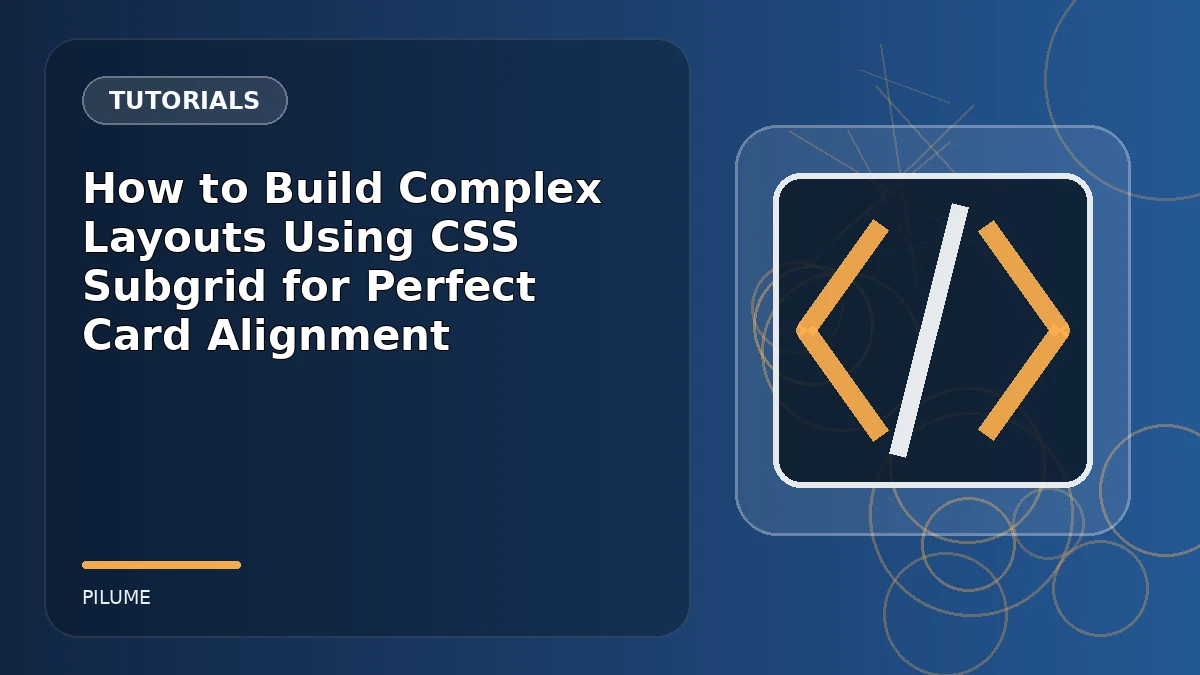 Topic-specific tutorials illustration for How to Build Complex Layouts Using CSS Subgrid for Perfect Card Alignment