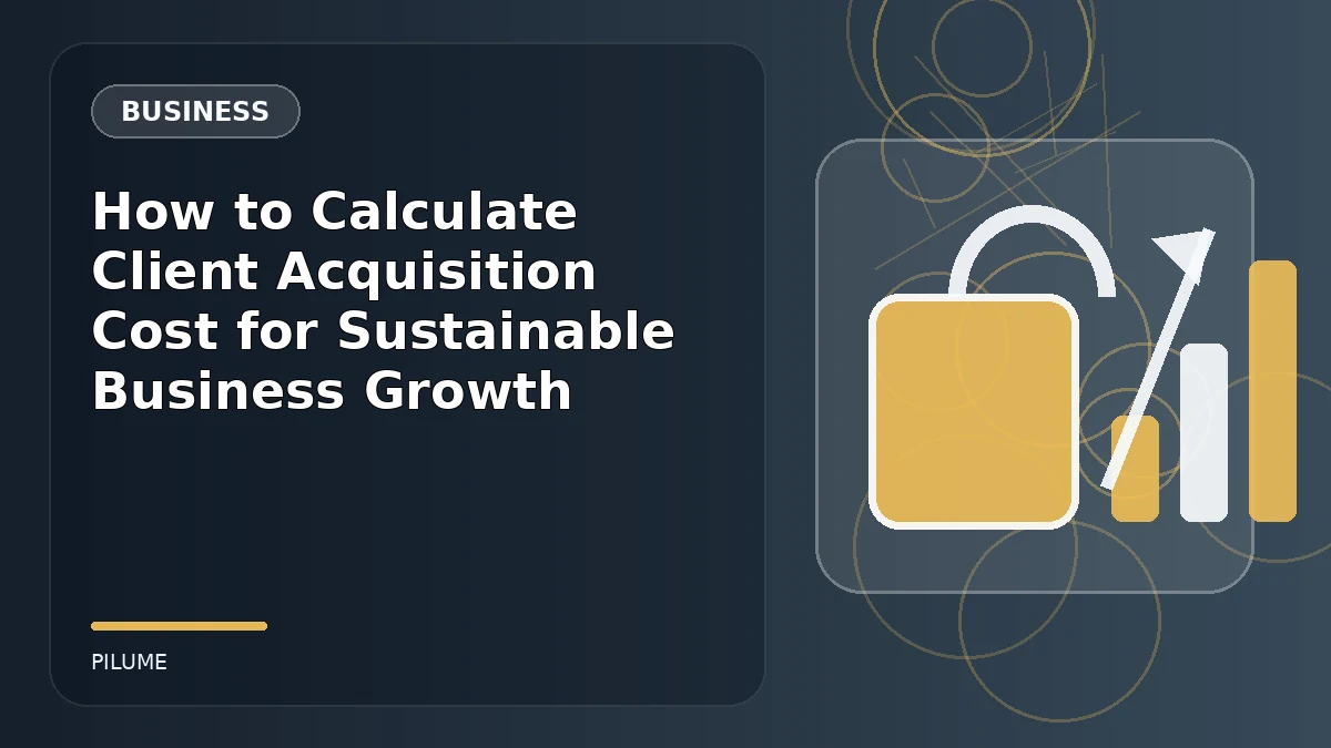 Topic-specific business illustration for How to Calculate Client Acquisition Cost for Sustainable Business Growth