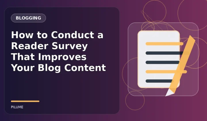 Topic-specific blogging illustration for How to Conduct a Reader Survey That Improves Your Blog Content