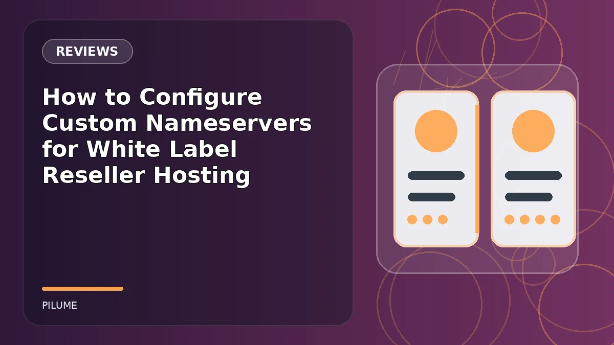 Topic-specific reviews illustration for How to Configure Custom Nameservers for White Label Reseller Hosting