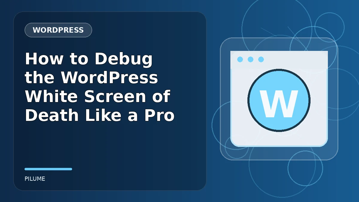 Topic-specific wordpress illustration for How to Debug the WordPress White Screen of Death Like a Pro