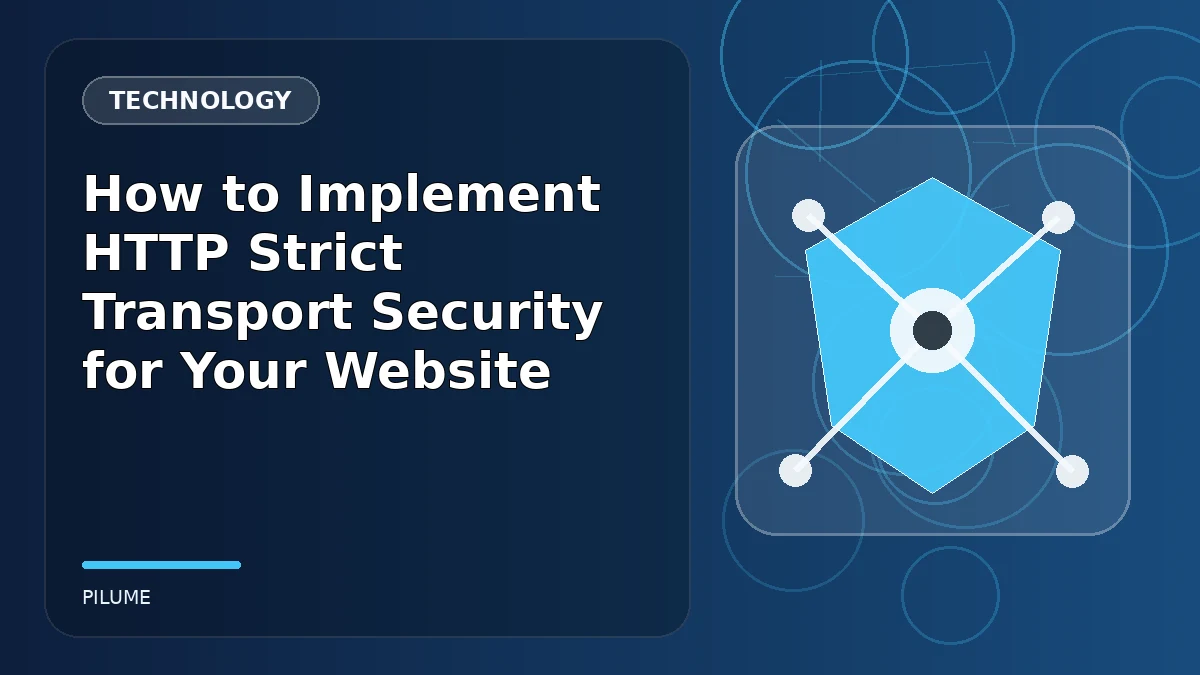 Topic-specific technology illustration for How to Implement HTTP Strict Transport Security for Your Website