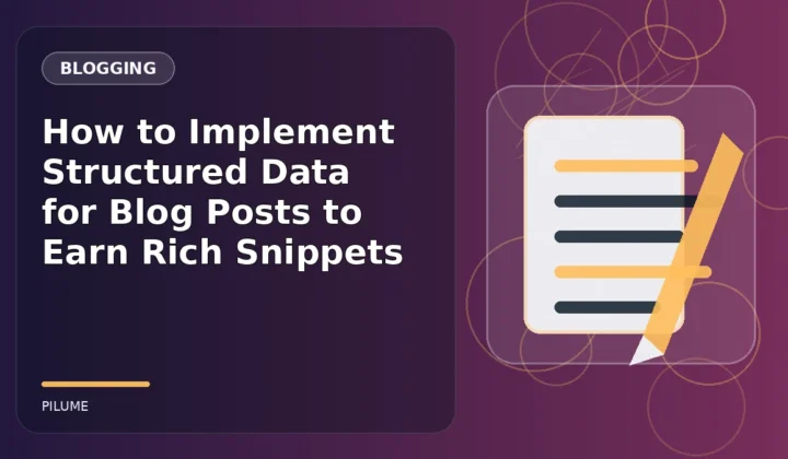Topic-specific blogging illustration for How to Implement Structured Data for Blog Posts to Earn Rich Snippets