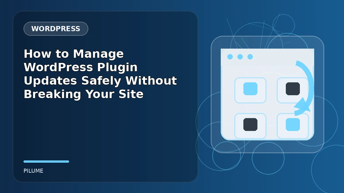 Topic-specific wordpress illustration for How to Manage WordPress Plugin Updates Safely Without Breaking Your Site