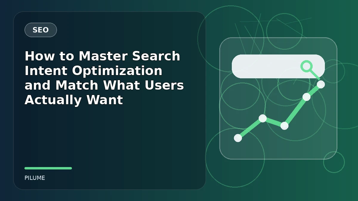 Topic-specific seo illustration for How to Master Search Intent Optimization and Match What Users Actually Want