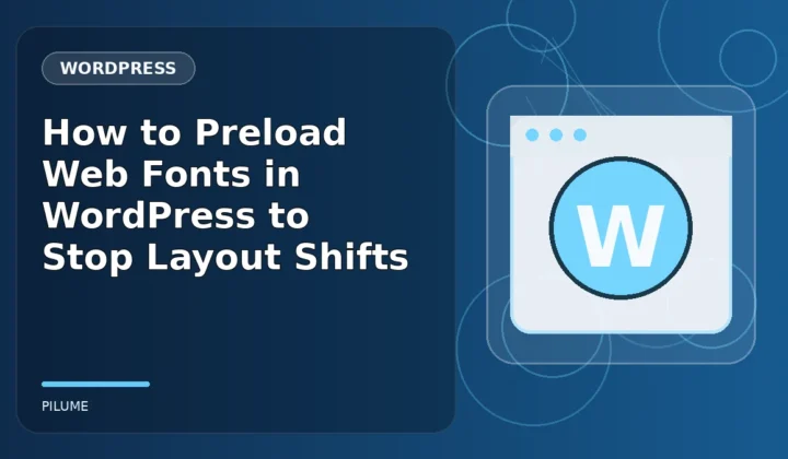Topic-specific wordpress illustration for How to Preload Web Fonts in WordPress to Stop Layout Shifts