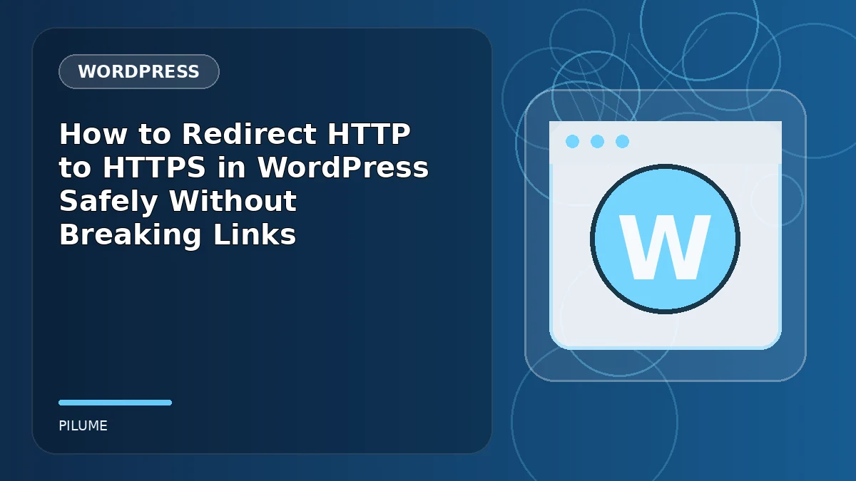 Topic-specific wordpress illustration for How to Redirect HTTP to HTTPS in WordPress Safely Without Breaking Links