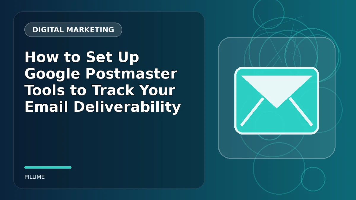Topic-specific digital marketing illustration for How to Set Up Google Postmaster Tools to Track Your Email Deliverability