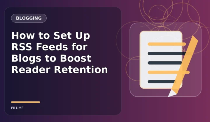 Topic-specific blogging illustration for How to Set Up RSS Feeds for Blogs to Boost Reader Retention