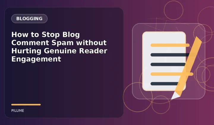 Topic-specific blogging illustration for How to Stop Blog Comment Spam without Hurting Genuine Reader Engagement