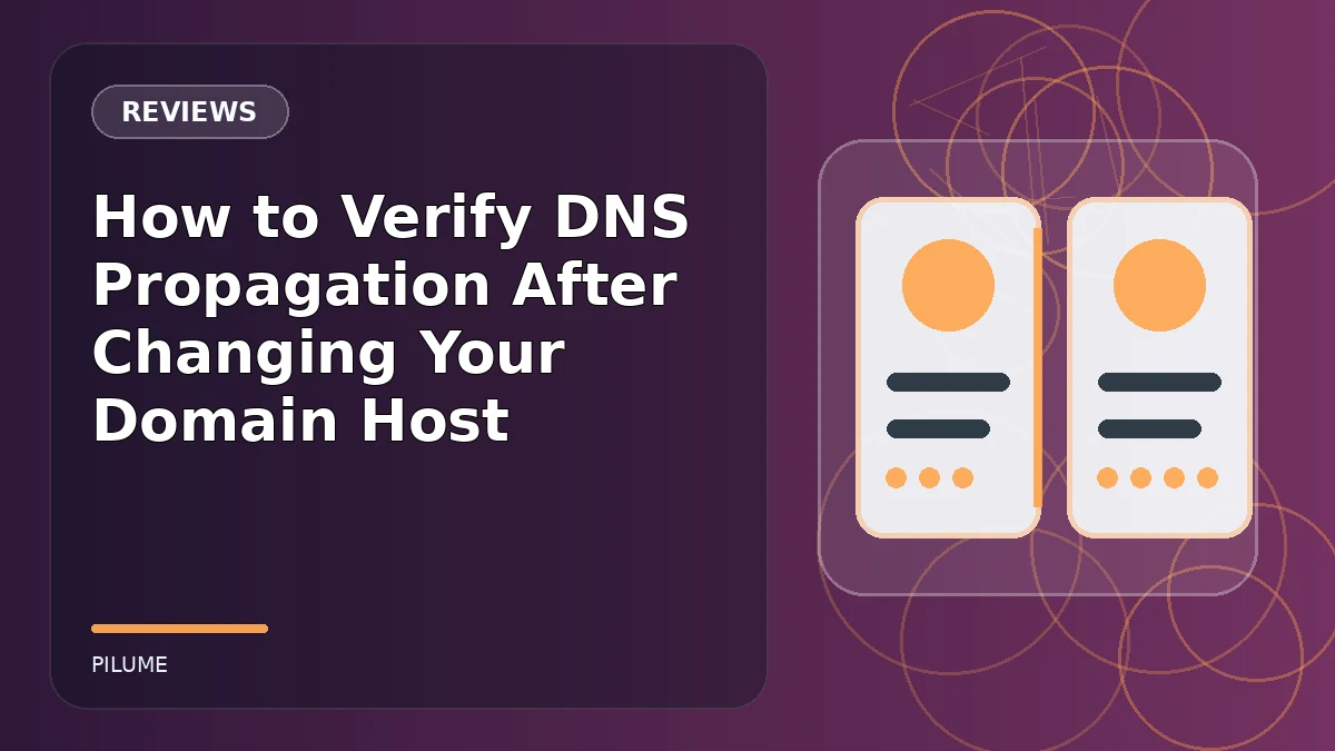 Topic-specific reviews illustration for How to Verify DNS Propagation After Changing Your Domain Host