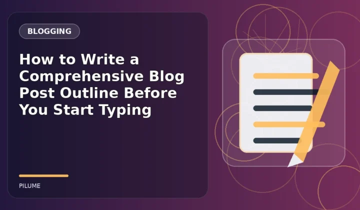 Topic-specific blogging illustration for How to Write a Comprehensive Blog Post Outline Before You Start Typing